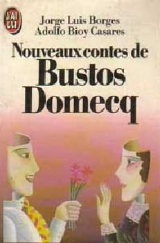 Nouveaux contes de Bustos Domecq par Jorge Luis Borges