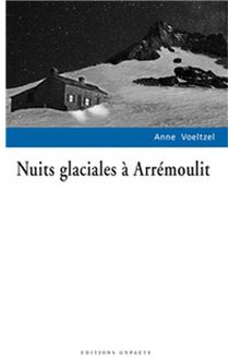 Nuits glaciales  Arrmoulit par Anne Voeltzel