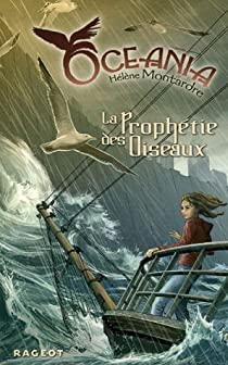 Oceania, Tome 1 : La Prophtie des oiseaux par Hlne Montardre