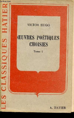 Oeuvres potiques choisies, tome 1 par Victor Hugo