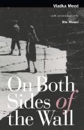 On Both Sides of the Wall par Vladka Meed