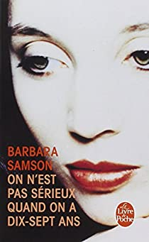 On n'est pas srieux quand on a dix-sept ans par Barbara Samson