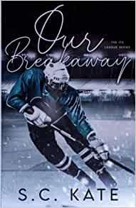 Ice League, tome 5 : Our Breakaway par S.C. Kate