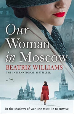 Our Woman in Moscow par Beatriz Williams