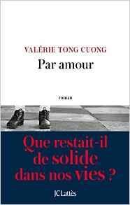 Par amour - Valérie Tong Cuong - Babelio