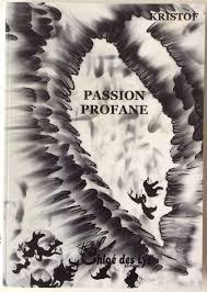 Passion profane par Agota Kristof