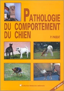 Pathologie du comportement du chien par Patrick Pageat