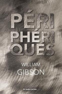 Priphriques par William Gibson