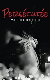 Perscute par Matthieu Biasotto
