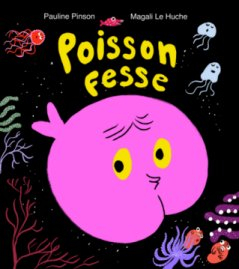 Poisson-Fesse par Pauline Pinson