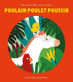 Poulain Poulet Poussin par Michal Escoffier