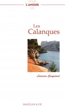 Pour l'amour des Calanques par Laurence Couquiaud