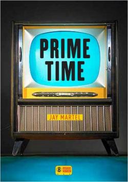 Prime Time par Jay Martel