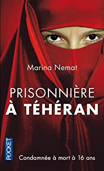 Prisonnire  Thran par Marina Nemat