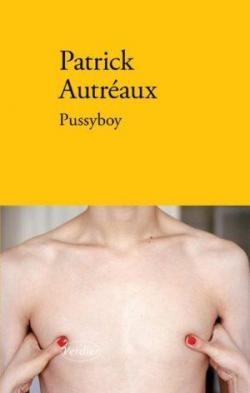 Pussyboy par Patrick Autraux