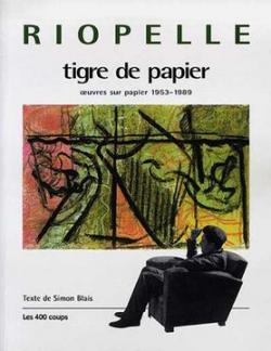 Riopelle tigre de papier oeuvre sur papier 1953-1989 par Simon Blais