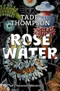 Rosewater, tome 1 : Rosewater par Tade Thompson