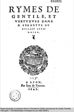 Rymes de gentile, et vertueuse dame D. Pernette Du Guillet, Lyonnoise, par Pernette du Guillet