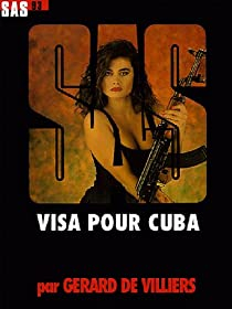 SAS, tome 93 : Visa pour Cuba - Gérard de Villiers - Babelio