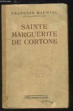 Sainte Marguerite de Cortone par Franois Mauriac