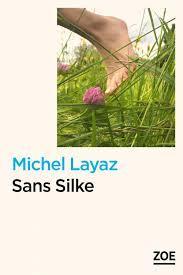 Sans Silke par Michel Layaz