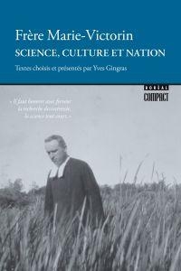 Science, culture et nation par Frre Marie-Victorin