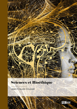 Sciences et Biothique par Jean-Claude Dousset