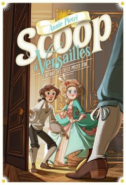 Scoop  Versailles, tome 1 : L'affaire des treize pices d'or par Annie Pietri