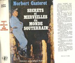 Secrets et merveilles du monde souterrain par Norbert Casteret