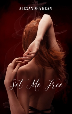 Set me free par Alexandra Kean