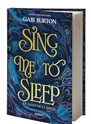 Sing me to sleep - Le chant de la sirne par Gabi Burton