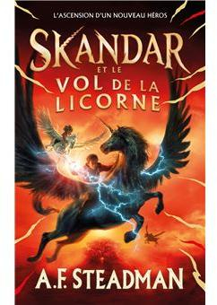 Skandar et le vol de la licorne par A.F. Steadman
