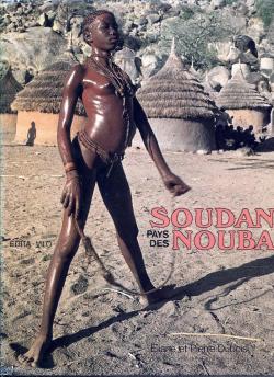 Soudan, pays des Nouba par Eliane Dubois
