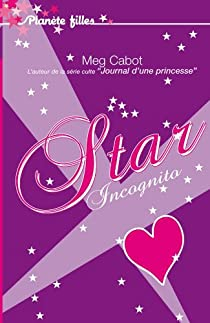 Star Incognito par Meg Cabot
