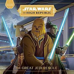 Star Wars The High Republic: The Great Jedi Rescue par Cavan Scott