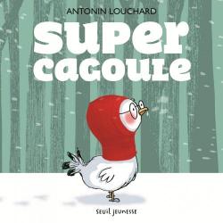 Super cagoule - Antonin Louchard - Babelio