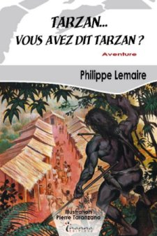 Tarzan... vous avez dit Tarzan ? par Lemaire