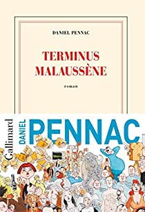 Le cas Malaussne, tome 2 : Terminus Malaussne par Daniel Pennac
