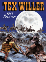 Tex Willer. 45, Fort Phantom par Mauro Boselli