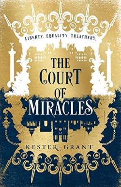 The Court of Miracles par Kester Grant