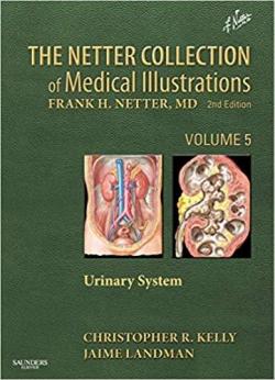 The Netter Collection of Medical Illustrations, tome 5 : Urinary System par Frank Henry Netter