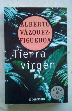 Tierra virgen par Alberto Vazquez-Figueroa