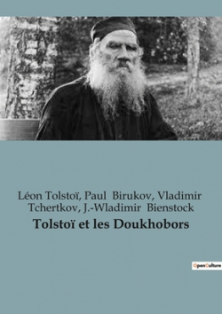 Tolsto et les Doukhobors par Lon Tolsto