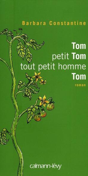 Tom, petit Tom, tout petit homme, Tom par Barbara Constantine