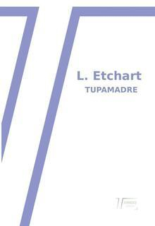 Tupamadre par Etchart L.