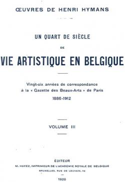 Un quart de sicle de vie artistique en Belgique, tome 3 par Henri Hymans