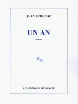 Un an par Jean Echenoz