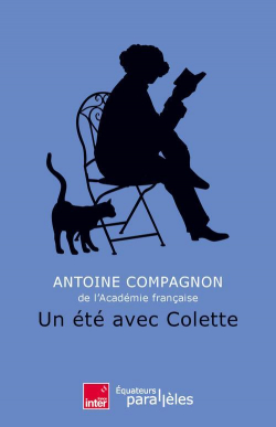 Un t avec Colette par Antoine Compagnon
