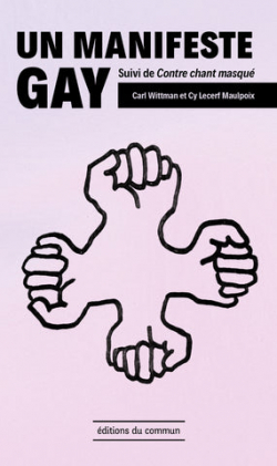 Un manifeste gay - Contre-chant masqu par Carl Wittman