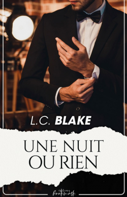 Une nuit ou rien par L. C. Blake